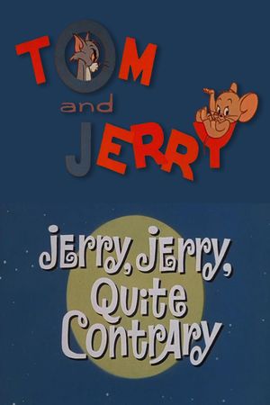 Jerry, Jerry, Quite Contrary's poster image