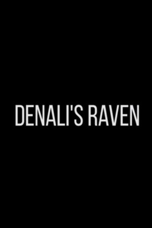 Denali’s Raven's poster