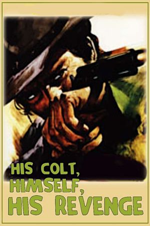 His Colt, Himself, His Revenge's poster