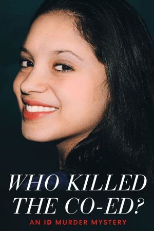 Who Killed the Co-ed?: An ID Murder Mystery's poster