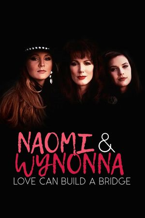 Naomi & Wynonna: Love Can Build a Bridge's poster