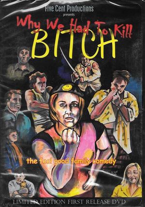 Why We Had to Kill Bitch's poster
