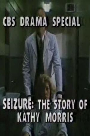 Seizure: The Story of Kathy Morris's poster