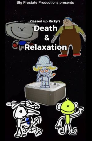 Gassed up Ricky’s Death & Relaxation's poster