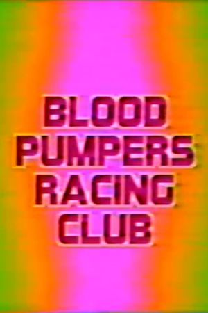 Blood Pumpers Racing Club's poster