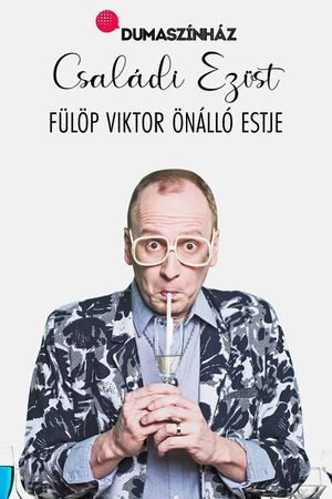 Családi ezüst - Fülöp Viktor önálló estje's poster