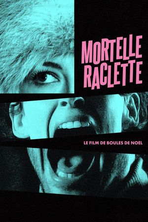 Mortelle raclette's poster