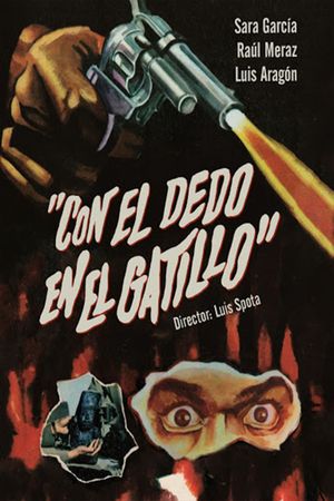 Con el dedo en el gatillo's poster