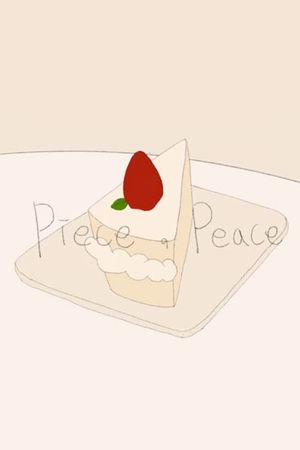 Piece, Peace's poster