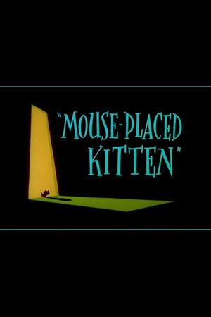 Mouse-Placed Kitten's poster