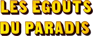 Les égouts du paradis's poster