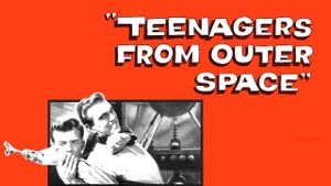 Teenagers from Outer Space's poster