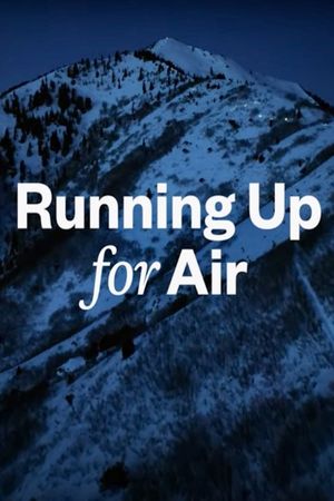 Running Up For Air's poster