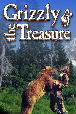 The Grizzly & the Treasure's poster