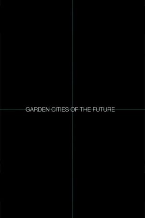 Garden Cities of the Future's poster