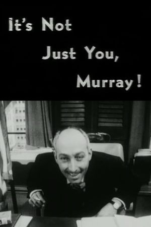 It's Not Just You, Murray!'s poster