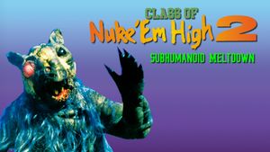 Class of Nuke 'Em High Part II: Subhumanoid Meltdown's poster