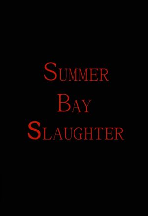 Summer Bay Slaughter's poster