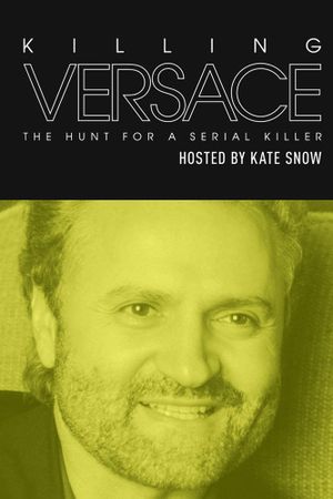 Killing Versace: The Hunt for a Serial Killer's poster