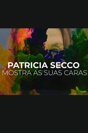 Patrícia Secco Mostra Suas Caras's poster