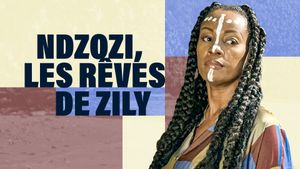Ndzozi, les rêves de Zily's poster