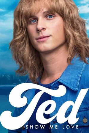 Ted - Show Me Love's poster