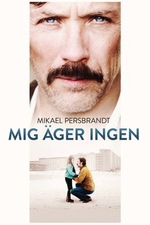Mig äger ingen's poster