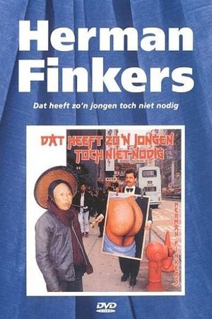 Herman Finkers: Dat Heeft Zo'n Jongen Toch Niet Nodig's poster