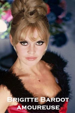 Bardot Amoureuse's poster