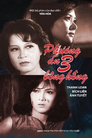 Phương Án Ba Bông Hồng's poster