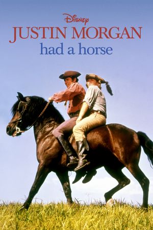 Justin Morgan Had a Horse's poster