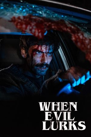 When Evil Lurks's poster
