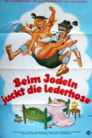 Beim Jodeln juckt die Lederhose's poster