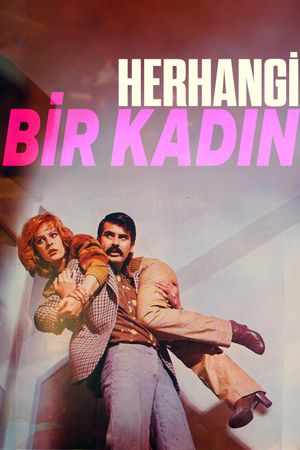 Herhangi Bir Kadin's poster
