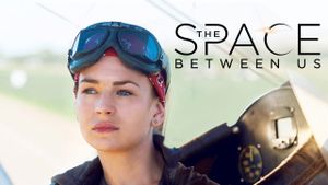 The Space Between Us's poster