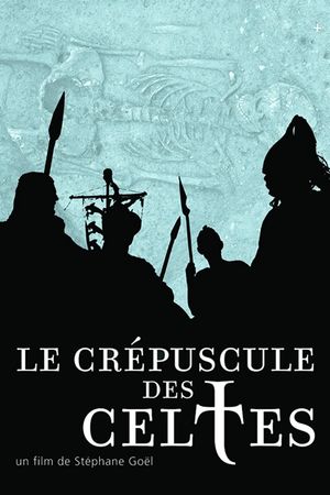 Le crépuscule des Celtes's poster