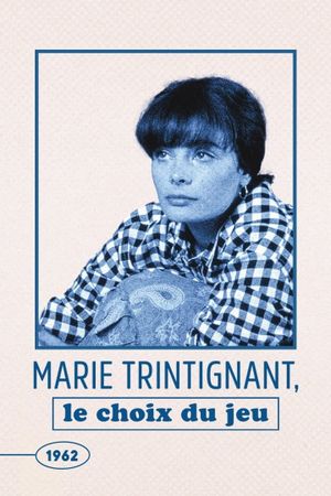 Marie Trintignant : Le Choix du jeu's poster