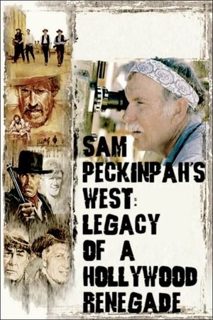 Sam Peckinpah's West: Legacy of a Hollywood Renegade's poster