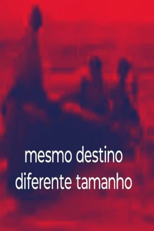 Same Destiny, different size.'s poster