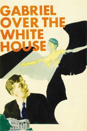 Gabriel Over the White House's poster