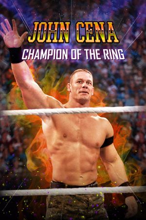 John Cena: Champion of the Ring's poster