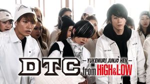 DTC -Yukemuri Junjou Hen- from HiGH & LOW's poster