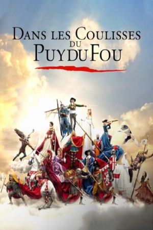 Dans Les Coulisses Du Puy Du Fou's poster