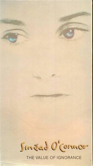 Sinéad O'Connor: The Value of Ignorance's poster