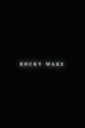 Rocky Wake's poster