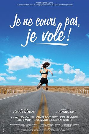 Je ne cours pas, je vole !'s poster