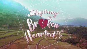 Byaheng Broken Hearted's poster