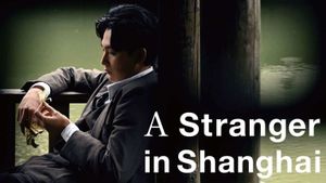 A Stranger in Shanghai's poster