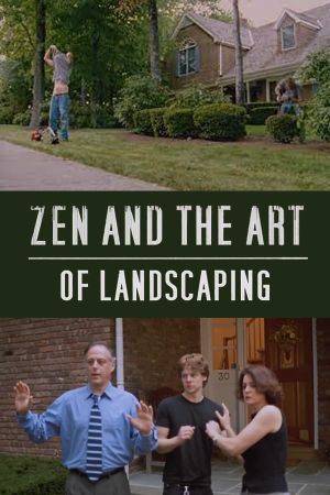 Zen and the Art of Landscaping's poster