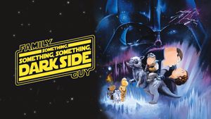 Family Guy Presents: Something, Something, Something, Dark Side's poster